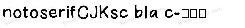 notoserifCJKsc bla c字体转换